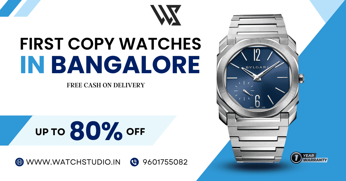 First Copy watches In Bangalore
