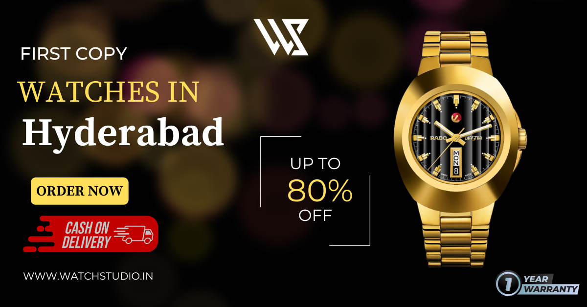 Buy First Copy Watches in Hyderabad from Watch Studio